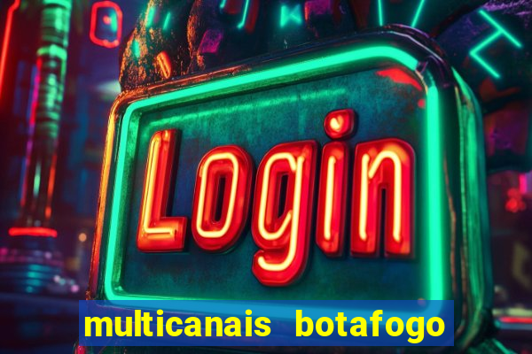 multicanais botafogo x vitoria